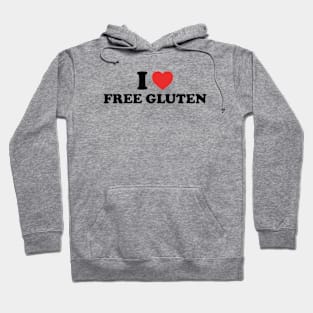 I love free gluten Hoodie